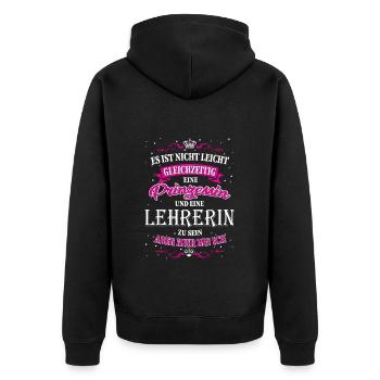 Not easy to be a teacher and princess - Unisex Premium Organic Zip Hoodie - black - Back - Nico (187cm)