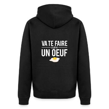 Va te faire cuire un oeuf phrase expression humour - Veste à capuche bio Premium Unisexe - noir - Dos - Nico (187cm)