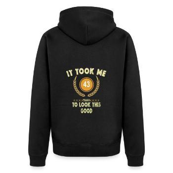 It took me 43 years to look this good - Unisex Premium Organic Zip Hoodie - black - Back - Nico (187cm)