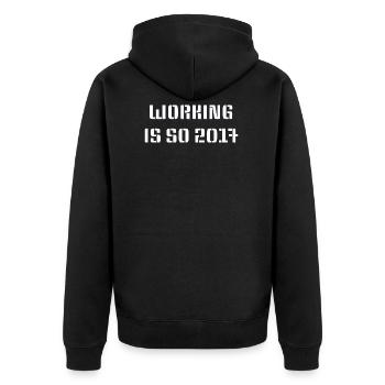 Working is so 2017 - Unisex Premium Bio Zip Hoodie - Schwarz - Hinten - Nico (187cm)