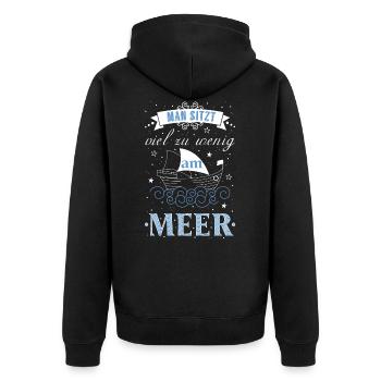 Man sitzt viel zu wenig am Meer - Unisex Premium Bio Zip Hoodie - Schwarz - Hinten - Nico (187cm)