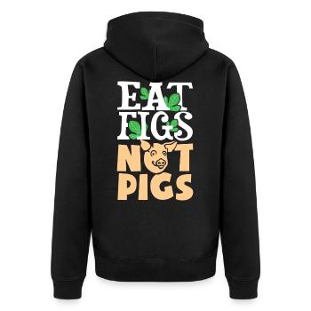 Eat Figs Not Pigs - vegetarian animal rights activist Vegan - Unisex Premium Organic Zip Hoodie - black - Back - Nico (187cm)
