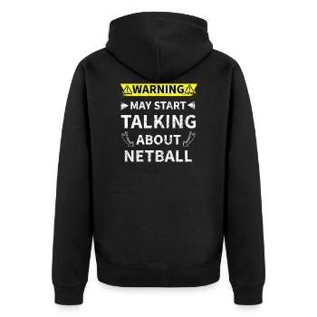 May Start Talking About Netball Netzball Liebhaber - Unisex Premium Bio Zip Hoodie - Schwarz - Hinten - Nico (187cm)