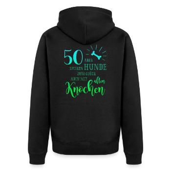 50 Hunde spielen zum Glück auch mit alten Knochen - Unisex Premium Bio Zip Hoodie - Schwarz - Hinten - Nico (187cm)