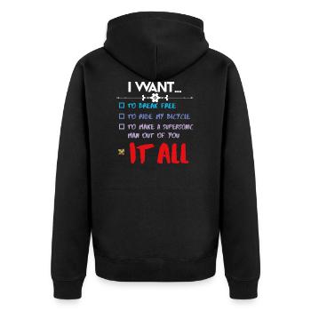 I WANT IT ALL - Unisex Premium Organic Zip Hoodie - black - Back - Nico (187cm)