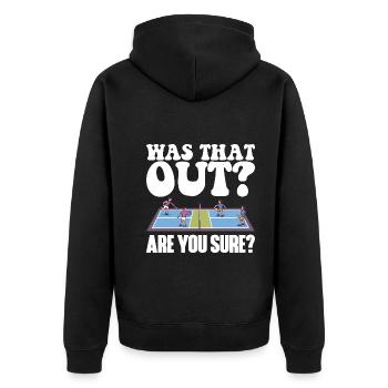 Pickleball Racket for Pickle Ball, Was That Out - Unisex Premium Organic Zip Hoodie - black - Back - Nico (187cm)