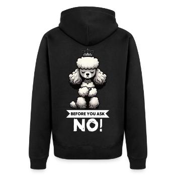 Before You Ask Poodle Poodle Owner Poodle Dog - Unisex Premium Organic Zip Hoodie - black - Back - Nico (187cm)