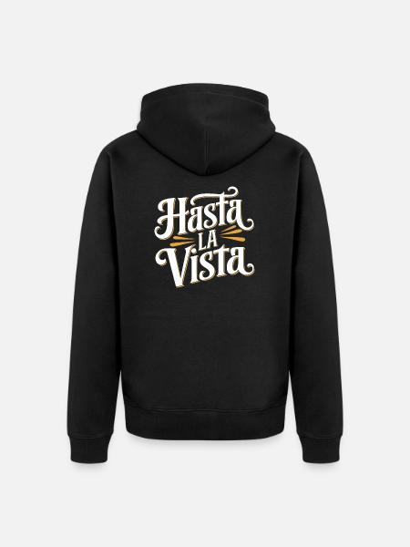 Hasta la vista - Veste à capuche bio Premium Unisexe - noir