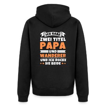 Ich habe 2 Titel Papa und Wanderer - Unisex Premium Bio Zip Hoodie - Schwarz - Hinten - Nico (187cm)