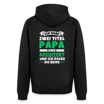 Ich habe 2 Titel Papa und Architekt - Unisex Premium Bio Zip Hoodie - Schwarz - Hinten - Nico (187cm)