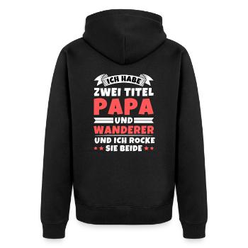 Ich habe 2 Titel Papa und Wanderer - Unisex Premium Bio Zip Hoodie - Schwarz - Hinten - Nico (187cm)