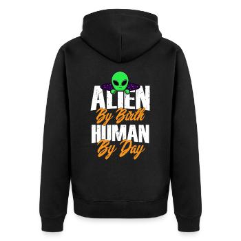 Alien by Birth, Human by Day, Humor, Fun, Spaß, - Unisex Premium Organic Zip Hoodie - black - Back - Nico (187cm)