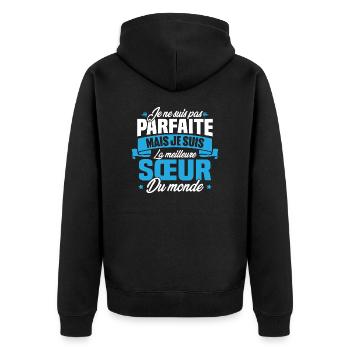 Pas parfaite mais la meilleure Sœur du monde - Veste à capuche bio Premium Unisexe - noir - Dos - Nico (187cm)