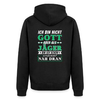 Ich bin nicht Gott aber als Jäger nah dran - Unisex Premium Bio Zip Hoodie - Schwarz - Hinten - Nico (187cm)