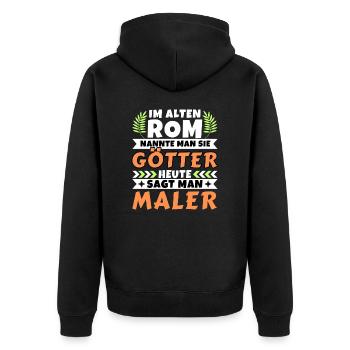 Im alten Rom waren Sie Götter. Heute Maler - Unisex Premium Bio Zip Hoodie - Schwarz - Hinten - Nico (187cm)