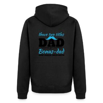 I have two titles, Dad and Bonus Dad - Unisex Premium Organic Zip Hoodie - black - Back - Nico (187cm)
