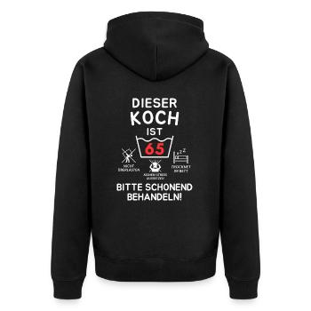 Dieser Koch ist 65. Schonend behandeln - Unisex Premium Bio Zip Hoodie - Schwarz - Hinten - Nico (187cm)