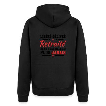 Libéré délivré je ne travaillerai plus jamais - Veste à capuche bio Premium Unisexe - noir - Dos - Nico (187cm)