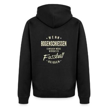 Wenn Bogenschiessen einfach wäre würde es - Unisex Premium Bio Zip Hoodie - Schwarz - Hinten - Nico (187cm)