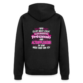 ALTENPFLEGERIN - gleichzeitig Prinzessin - Unisex Premium Bio Zip Hoodie - Schwarz - Hinten - Nico (187cm)