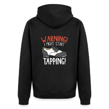 Tap Dancing I Might Start Tapping Dancer Skill - Unisex Premium Bio Zip Hoodie - Schwarz - Hinten - Nico (187cm)
