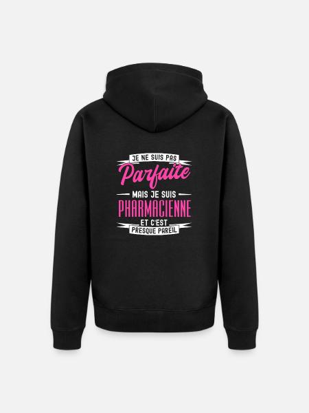 pas parfaite mais pharmacienne - Veste à capuche bio Premium Unisexe - noir