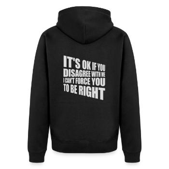 you disagree with me - Unisex Premium Organic Zip Hoodie - black - Back - Nico (187cm)