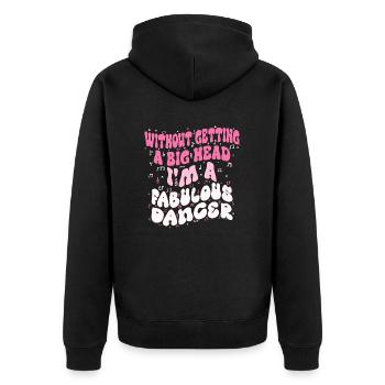 Without getting a big head i'm a fabulous Dancer - Veste à capuche bio Premium Unisexe - noir - Dos - Nico (187cm)
