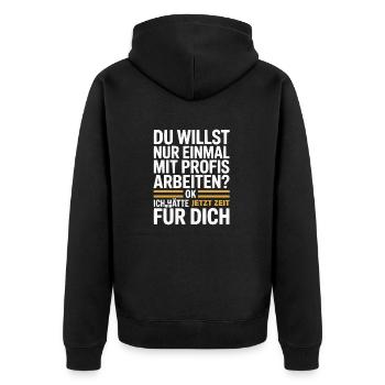 Working with professionals? Funny T-shirt - Unisex Premium Organic Zip Hoodie - black - Back - Nico (187cm)