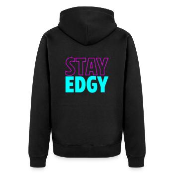 Stay Edgy | Staying freaky | Colors changeable - Unisex Premium Organic Zip Hoodie - black - Back - Nico (187cm)