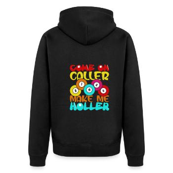 Come On Caller Make Me Holler Funny Bingo - Unisex Premium Organic Zip Hoodie - black - Back - Nico (187cm)