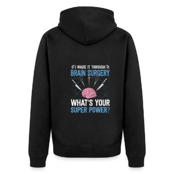 I Made It Through Brain Surgery Funny Brain - Unisex Premium Bio Zip Hoodie - Schwarz - Hinten - Nico (187cm)