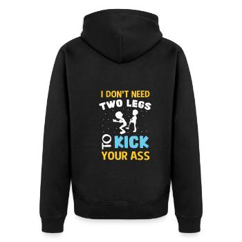 Funny Leg Amputee I Don't Need Two Legs Prosthetic - Unisex Premium Organic Zip Hoodie - black - Back - Nico (187cm)