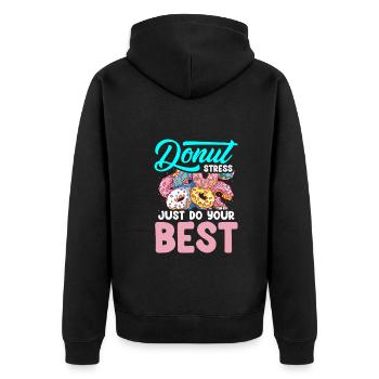 Donut Stress Just Do Your Best Funny Teacher - Unisex Premium Bio Zip Hoodie - Schwarz - Hinten - Nico (187cm)