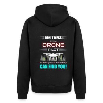 Don't mess with a drone pilot - drone - Unisex Premium Organic Zip Hoodie - black - Back - Nico (187cm)