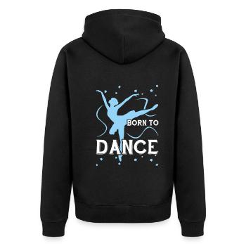 Dance Born To Dance - Unisex Premium Organic Zip Hoodie - black - Back - Nico (187cm)