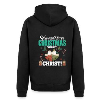 Christmas Can't Have Christmas Without Christ - Unisex Premium Organic Zip Hoodie - black - Back - Nico (187cm)