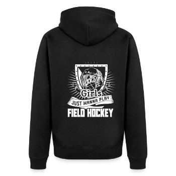 Girl Just Wanna Play Field Hockey - Unisex Premium Organic Zip Hoodie - black - Back - Nico (187cm)