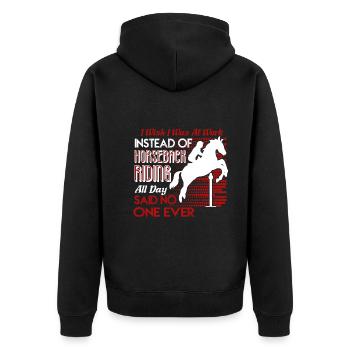 I Was At Work Instead Of Horseback Riding - Unisex Premium Organic Zip Hoodie - black - Back - Nico (187cm)