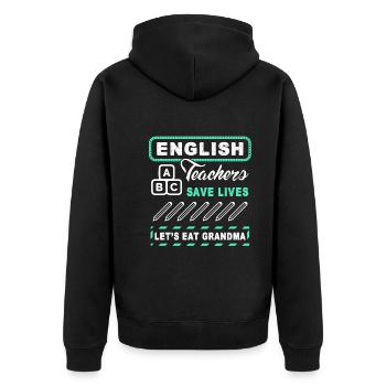 English Teacher Save Lives - Unisex Premium Organic Zip Hoodie - black - Back - Nico (187cm)