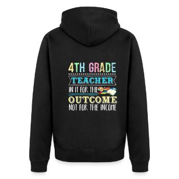 4th Grade Teacher In It For The Outcome - Unisex Premium Organic Zip Hoodie - black - Back - Nico (187cm)