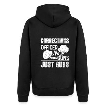 Corrections Officer No Guns Just Guts - Unisex Premium Organic Zip Hoodie - black - Back - Nico (187cm)