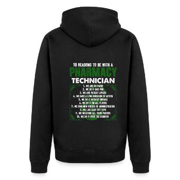 10 Reasons To Be With A Pharmacy Technician - Unisex Premium Organic Zip Hoodie - black - Back - Nico (187cm)