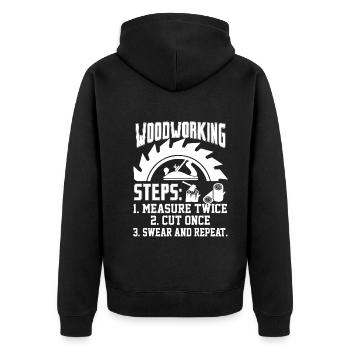 Woodworking Steps Mearsure Twice - Unisex Premium Organic Zip Hoodie - black - Back - Nico (187cm)