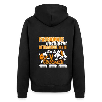 Intelligent Attractive Has To Be A Pet Groomer - Unisex Premium Organic Zip Hoodie - black - Back - Nico (187cm)