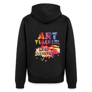 Art Teachers Are Colorful - Unisex Premium Organic Zip Hoodie - black - Back - Nico (187cm)