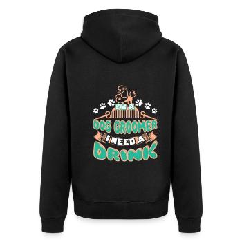 Dog Groomer Need A Drink - Unisex Premium Organic Zip Hoodie - black - Back - Nico (187cm)