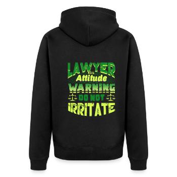 Lawyer With Attitude Warning Do Not Irritate - Unisex Premium Organic Zip Hoodie - black - Back - Nico (187cm)