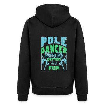 Pole Dancer Makes Life Better And Fun - Unisex Premium Organic Zip Hoodie - black - Back - Nico (187cm)
