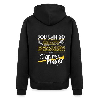 You Can Go Crazy Because I Am Clarinet Player - Unisex Premium Organic Zip Hoodie - black - Back - Nico (187cm)